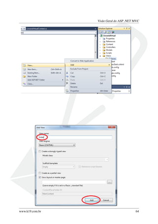 Visão Geral do ASP .NET MVC
www.k19.com.br 64
 