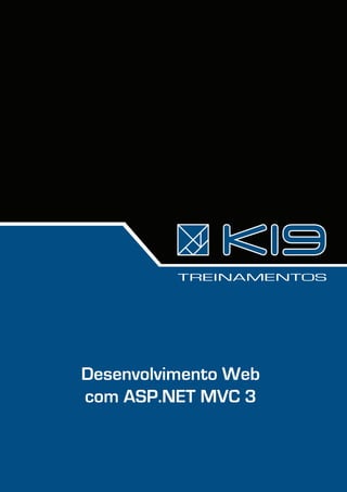 TREINAMENTOS
Desenvolvimento Web
com ASP.NET MVC 3
 