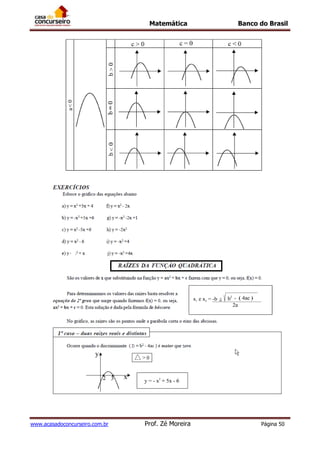 Matemática Banco do Brasil
www.acasadoconcurseiro.com.br Prof. Zé Moreira Página 50
 
