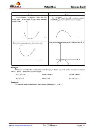 Matemática Banco do Brasil
www.acasadoconcurseiro.com.br Prof. Zé Moreira Página 53
 