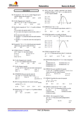Matemática Banco do Brasil
www.acasadoconcurseiro.com.br Prof. Zé Moreira Página 54
 