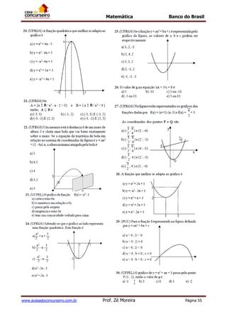 Matemática Banco do Brasil
www.acasadoconcurseiro.com.br Prof. Zé Moreira Página 55
 