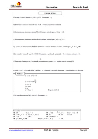 Matemática Banco do Brasil
www.acasadoconcurseiro.com.br Prof. Zé Moreira Página 60
 