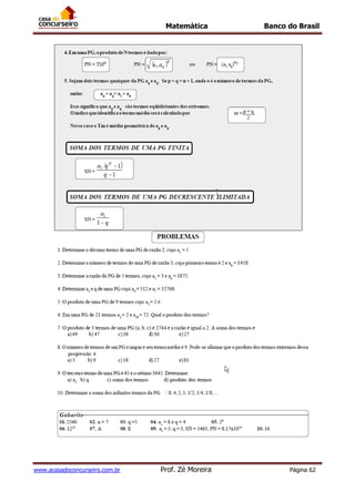 Matemática Banco do Brasil
www.acasadoconcurseiro.com.br Prof. Zé Moreira Página 62
 
