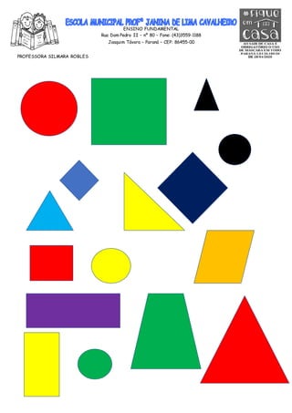 ENSINO FUNDAMENTAL
Rua Dom Pedro II – nº 80 – Fone: (43)3559-1188
Joaquim Távora – Paraná – CEP: 86455-00
PROFESSORA SILMARA ROBLES
 