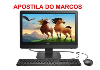 1
APOSTILA DO MARCOS
 