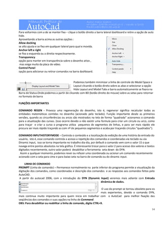 Manual Prático do
AutoCad
Autor: Nacir Izidoro
Nº ISBN: 978-85-60328-10-9 - Versão 3/2009
Email:nacir@polo.eel.usp.br
14
o...
