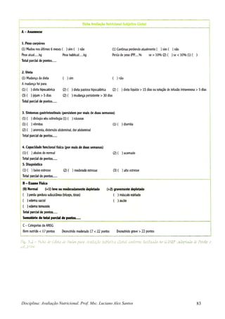 Disciplina: Avaliação Nutricional. Prof. Msc. Luciano Alex Santos 83
 