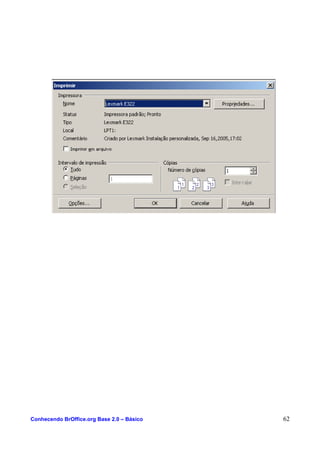 Conhecendo BrOffice.org Base 2.0 – Básico 62
 