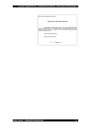 AUXILIAR ADMINISTRATIVO – CONHECIMENTOS BÁSICOS – PREFEITURA DE PARAUAPEBAS
AÇÃO CURSOS – FORMAÇÃO PROFISSIONAL 62
 