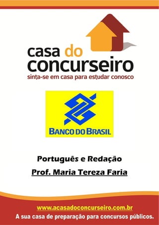 Português e Redação
Prof. Maria Tereza Faria
 