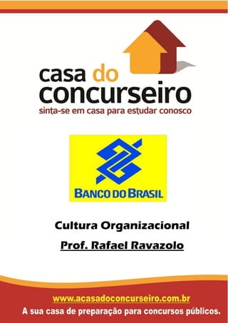 Cultura Organizacional
Prof. Rafael Ravazolo

 