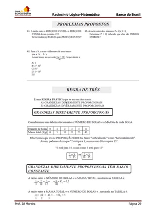 Raciocínio Lógico-Matemático

Prof. Zé Moreira

Banco do Brasil

Página 29

 