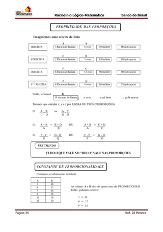 Raciocínio Lógico-Matemático

Página 34

Banco do Brasil

Prof. Zé Moreira

 
