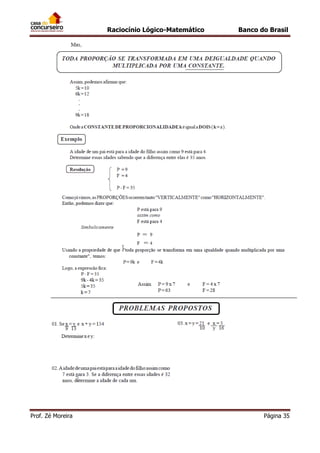 Raciocínio Lógico-Matemático

Prof. Zé Moreira

Banco do Brasil

Página 35

 