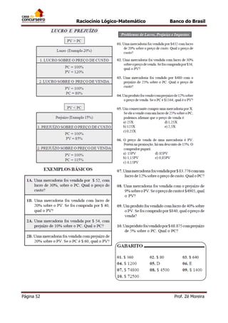 Raciocínio Lógico-Matemático

Página 52

Banco do Brasil

Prof. Zé Moreira

 