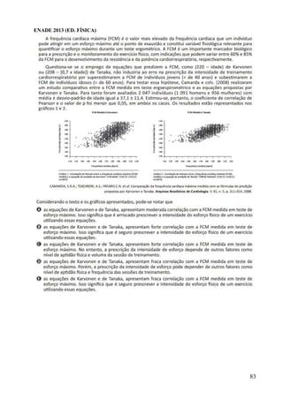 83
ENADE 2013 (ED. FÍSICA)
 