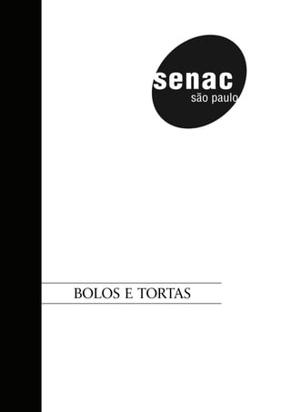 BOLOS E TORTAS
 