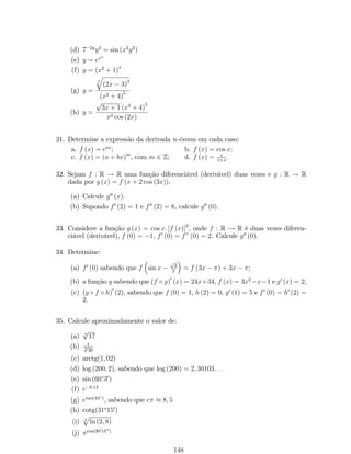 2. f (x) = 
( 
x , se x  0; 
1, se x = 0; 
x, se x  0; 
Solução: 
O grá…co de f é: 
Gra…camente, os limites laterais são: 
lim 
f (x) = lim 
x = 0; 
x!0 
x!0 
lim 
x!0+ 
f (x) = lim 
x!0+ 
(x) = 0. 
Conclusão, como o lim 
x!0 
f (x) = lim 
x!0+ 
f (x), então existe o limite bilateral e lim 
x!0 
f (x) = 
0. 
3. f (x) = 
 
6x + 7 , se x  2; 
4  x, se x  2. 
Solução: 
Gra…camente, os limites laterais são: 
lim 
f (x) = lim 
(6x + 7) = 5; 
x!2 
x!2 
lim 
x!2+ 
f (x) = lim 
x!2+ 
(4  x) = 6. 
Conclusão, como o lim 
x!2 
f (x)6= lim 
x!2+ 
f (x), então limite bilateral não existe. 
4. f (x) = jx  3j : 
Solução: 
O grá…co de f é: 
0 2 4 6 
4 
2 
0 
x 
y 
. 
Gra…camente, os limites laterais são: 
lim 
f (x) = lim 
x!3 
x!3 
(x + 3) = 0; 
lim 
x!3+ 
f (x) = lim 
x!3+ 
(x  3) = 0. 
Conclusão, como o lim 
x!3 
f (x) = lim 
x!3+ 
f (x), então lim 
x!3 
f (x) = 0. 
50 
 