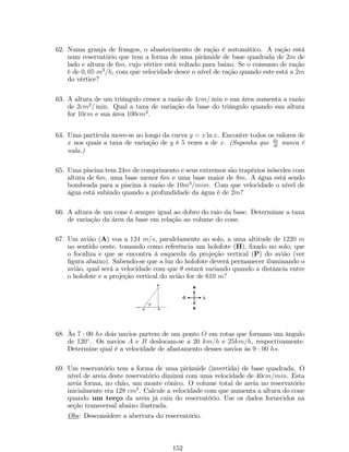 Gra…camente, observamos que lim 
x!3 
(2x  4) = 2, pois: 
x 2; 99 2; 999 3 3; 01 3; 001 
f(x) 1; 98 1; 998 2; 02 2; 002 
A medida que x se aproxima de 3 por valores menores ou maiores, f(x) se 
aproxima de 2. Podemos tomar jf(x)2j tão pequeno quanto quisermos, bastando para 
isto, escolhermos x bem próximo de 3. Vejamos agora, como determinar  em função 
de um dado . 
Temos f (x) = 2x  4 e lim 
x!3 
f (x) = 2 . Usando a de…nição 4, temos que: 
Dado qualquer   0, 9  0 tal que 
jf (x)  2j   se 0  jx  3j   
) j(2x  4)  2j   se 0  jx  3j   
) j2x  6j   se 0  jx  3j   
) 2 jx  3j   se 0  jx  3j   
) jx  3j   
2 
Escolhendo  =  
2 , a de…nição se veri…ca. 
Por exemplo, se  = 0; 01, então  = 0; 005. 
Exemplo 6: Mostre que lim 
x!2 
x24 
x2 = 4: 
Solução: Vamos mostrar que, para qualquer   0; 9  0 tal que jf (x)  4j  
 se 0  jx  2j  . 
Dado qualquer   0, 9  0 tal que 
jf (x)  4j   se 0  jx  2j   
) 
 