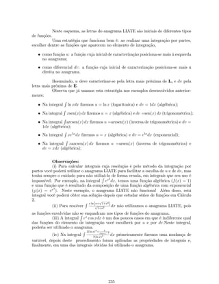 3.1 Introdução 
O Cálculo Diferencial é o ramo da matemática que tem como foco o estudo 
do movimento e da variação deste movimento. Seu objeto de estudo são as funções. As 
idéias que usaremos aqui foram introduzidas no século XVII por Newton e Leibnitz. 
A intenção de Cálculo Diferencial é o de medir os incrementos ou variações 
de grandezas, isto é, problemas do tipo: dada uma função, medir o seu incremento. 
Exemplo 1: 
a. A velocidade é a variação da distância em relação ao tempo, isto é, o incremento da 
distância na unidade de tempo é a velocidade. 
b. O peso de um animal aumenta regularmente 5 quilos por mês, isto é, o seu incremento 
em quilos por mês é 5. 
3.2 Reta Tangente 
Sejam y = f (x) uma curva do R2. Sejam P e Q dois pontos distintos desta 
curva, cujas coordenadas são (x0; f (x0)) e (x1; f (x1)), respectivamente. 
x 
y 
y = f (x) 
s 
P 
Q 
Dy a 
x0 x1 
( ) y1 = f x1 
( ) y0 = f x0 
Dx 
A inclinação da reta secante s, que passa pelos pontos P e Q, é 
ms = tg () = 
f (x1)  f (x0) 
x1  x0 
= 
y 
x 
. 
Sunpondo que o ponto P se mantém …xo e Q se move sobre a curva na direção 
de P. Assim, a inclinação da reta secante irá variar. À medida que Q se aproxima de P 
a inclinação da reta secante varia cada vez menos até atingir uma posição limite. Este 
limite é chamade de inclinação da reta tangente (t) à curva no ponto P. 
97 
 