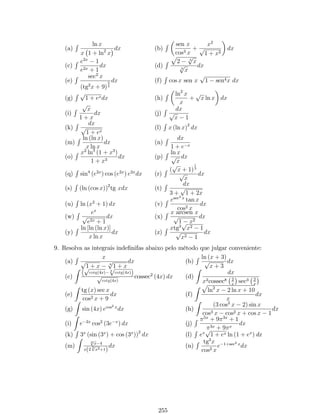 p2x2+3x; 
1. y = 5 
Solução: De…nindo u = p2x2 + 3x, então y = 5u. 
Pela regra da cadeia, temos que: 
 
 
1 
u0 = 
(2x2 0 + 3x) 
2 
= 1 
2 (2x2 + 3x)1 
2 : (2x2 + 3x)0 = 4x+3 
2p2x2+3x 
: 
Pela regra de derivação da função exponencial composta, temos que: 
py0 5u 2x2+3x = ln 5:u0 ) y0 = p4x+3 
5 
ln 5. 
22x2+3x 
2. y = ln (sin (e2x)); 
Solução: De…nindo u = sin (e2x), então y = ln u. 
Pela regra da cadeia, temos que: 
u0 = (sin (e2x))0 ) u0 = (e2x)0 cos (e2x) 
u0 = (2x)0 (e2x) cos (e2x) ) u0 = 2e2x cos (e2x). 
Pela regra de derivação da função logaritmo composta, temos que: 
y0 = u0 
u ) y0 = 2e2x cos(e2x) 
sin(e2x) = 2e2xcotg(e2x) : 
3. y = epex2 ; 
Solução: De…nindo pu = ex2 , então y = ln u. 
Pela regra da cadeia, temos que: 
 
1 
u0 = 
ex2 
2 
 
0 
) u0 = 1 
2 
 
ex2 
 
1 
2 
 
ex2 
 
0 = xex2 
 
ex2 
 
1 
2 
u0 = x 
 
ex2 
11 
2 = xpex2 . 
Pela regra de derivação da função exponencial composta, temos que: 
y0 = u0eu ) y0 = xpex2epex2 . 
4. y = sec 
 
p3 2x + 1 
 
+cossec 
x1 
x+1 
 
; 
Solução: Aplicando propriedades de derivadas, temos que: 
 
 
p3  
y0 = 
sec 
2x + 1 
+ cossec 
x1 
x+1 
 
0 = 
 
sec 
 
p3 2x + 1 
 
0 + 
 
cossec 
x1 
x+1 
 
0 : 
De…nindo u = p3 2x + 1 e v = x1 
x+1. 
Pela regra da cadeia, temos que: 
 
1 
u0 = 
(2x + 1) 
3 
 
0 
) u = 2 
3 (2x + 1)2 
3 . 
Pela regra do quociente, temos que: 
v0 = 
x1 
x+1 
 
0 ) v0 = (x+1)(x1)0(x1)(x+1)0 
(x+1)2 = 2 
(x+1)2 . 
Pela regra de derivação de funções trigonométricas composta, temos que: 
y0 = u0 sec (u)tg(u)  v0cotg(v)cotg(v) 
117 
 