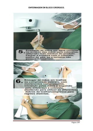ENFERMAGEM EM BLOCO CIRÚRGICO.
Página 189
 