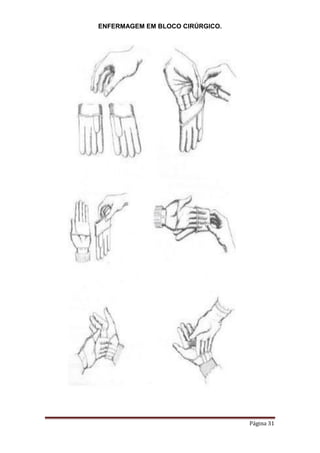 ENFERMAGEM EM BLOCO CIRÚRGICO.
Página 31
 