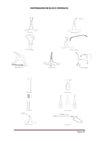 ENFERMAGEM EM BLOCO CIRÚRGICO.
Página 60
 