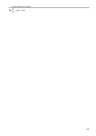 Cálculo Diferencial e Integral
145
2) senxytgx
dx
dy
=−
 