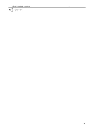 Cálculo Diferencial e Integral
150
2)
3
2 xyxy
dx
dy
=−
 