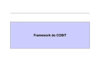 Framework do COBIT
 