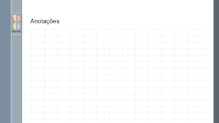 Anotações
 