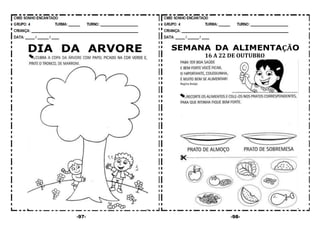 -97- -98-
DIA DA ARVORE SEMANA DA ALIMENTAÇÃO
16 A 22 DE OUTUBRO
 