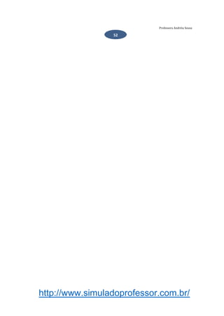http://www.simuladoprofessor.com.br/
Professora Andréia Sousa
52
 