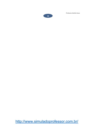 http://www.simuladoprofessor.com.br/
Professora Andréia Sousa
58
 