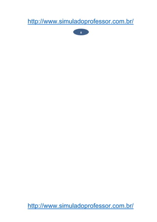 http://www.simuladoprofessor.com.br/
http://www.simuladoprofessor.com.br/
8
 