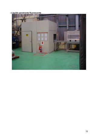 12
- Líquido penetrante fluorescente
 