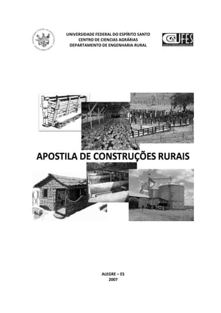 UNIVERSIDADE FEDERAL DO ESPÍRITO SANTO
CENTRO DE CIENCIAS AGRÁRIAS
DEPARTAMENTO DE ENGENHARIA RURAL
ALEGRE – ES
2007
 