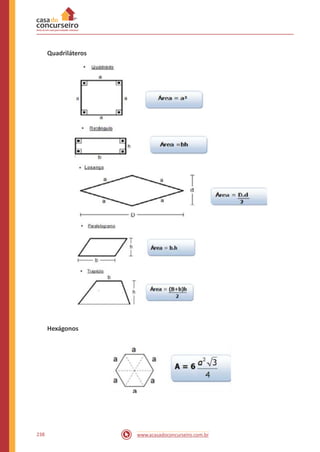 Quadriláteros
Hexágonos
238 www.acasadoconcurseiro.com.br
 