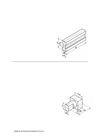 Caderno de Exercícios Desenho Técnico 1
 