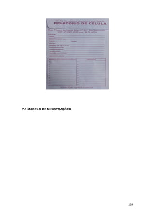 129
7.1 MODELO DE MINISTRAÇÕES
 