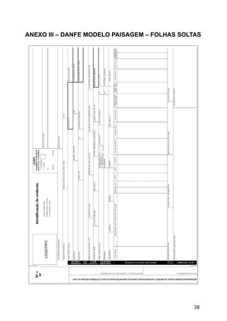 ANEXO III – DANFE MODELO PAISAGEM – FOLHAS SOLTAS




                                              38
 