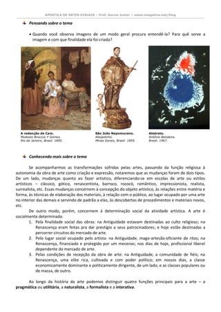 APOSTILA DE ARTES VISUAIS – Prof. Garcia Junior – www.imagetica.net/blog
 Função pragmática ou utilitária: a arte
serve c...