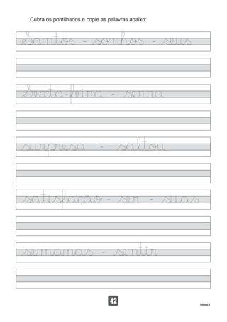 Cubra os pontilhados e copie as palavras abaixo:
42 Volume 3
 