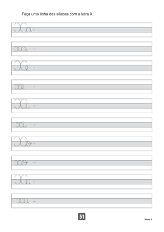 Faça uma linha das sílabas com a letra X:
51 Volume 3
 