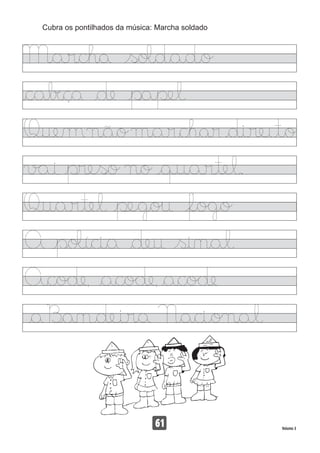 Cubra os pontilhados da música: Marcha soldado
61 Volume 3
 