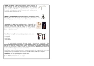 •Modelo de Alavanca Única: também chamado “modelo sommelier” ou 
“amigo do garçon”, que possui uma só alavanca, através de uma peça que se 
coloca na borda do gargalo, e serve de apoio para a alavanca que se faz com o 
próprio cabo do saca-rolhas. Embora teoricamente melhor, a maioria existente 
no mercado também possuem o passo da hélice muito curto. Resultado: não se 
faz esforço, mas a rolha também não sai! 
•Modelo de Alavanca Dupla: possui dois braços laterais, que sobem ao se introduzir a 
hélice na rolha, e depois são abaixados, alavancando a saída da rolha. Apesar de exigir 
menor esforço padece dos mesmos inconvenientes do tipo anterior. 
•Saca-Rolhas de Lâmina: muito útil quando a rolha já foi danificada, e/ou 
ameaça cair dentro do Vinho, introduzido entre o vidro e a rolha, e que, com 
movimentos circulares, retira a rolha. Há, também, saca-rolhas que injetam, 
por uma agulha, um gás inerte, que expulsa a rolha, mas que pode estourar a 
garrafa se injetado em excesso. 
•Saca-Rolhas Screwpull - Le Creuset: da esquerda para a direita, temos: 
ـLever-Model 
ـTable-Model 
ـPocket-Model 
Os mais modernos e melhores saca-rolhas utilizam o mecanismo de “contra-rosca”. Nesse 
mecanismo, gira-se o cabo para hélice penetrar na rolha e, quando ela chega ao final, continuando-se a girar, a 
rolha sobe pela haste e sai. Existem em vários modelos, preços, designs e nacionalidades diferentes, mas os 
que fazem mais sucesso entre os enófilos são os da marca franco-americana “Screwpull - Le Creuset”, com 
uma eficiência fantástica e apresentam-se em vários modelos: 
•Lever-Model: modelo profissional de sistema de alavanca que, apesar de meio exagerado, é um show à parte, 
e foi desenvolvido por um engenheiro da NASA, Herb Allen, que vendeu o design para os franceses. 
•Table-Model: vem com um suporte para ser colocado à mesa. 
•Pocket-Model: modelo de bolso, é o mais simples. 
1 
 