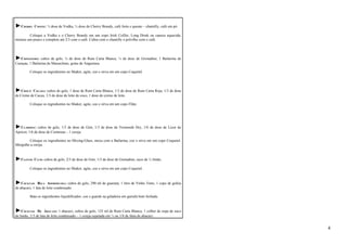 ►CHERRY COFFEE: ½ dose de Vodka, ½ dose de Cherry Brandy, café forte e quente – chantilly, café em pó. 
Coloque a Vodka e o Cherry Brandy em um copo Irish Coffee, Long Drink ou caneca aquecida, 
misture um pouco e complete até 2/3 com o café. Cubra com o chantilly e polvilhe com o café. 
►CHINEZINHO: cubos de gelo, ¾ de dose de Rum Carta Blanca, ¼ de dose de Grenadine, 1 Bailarina de 
Curaçau, 1 Bailarina de Maraschino, gotas de Angustura. 
Coloque os ingredientes no Shaker, agite, coe e sirva em um copo Coquetel. 
►CHOCO COLADA: cubos de gelo, 1 dose de Rum Carta Blanca, 1/3 de dose de Rum Carta Roja, 1/3 de dose 
de Creme de Cacau, 1/3 de dose de leite de coco, 1 dose de creme de leite. 
Coloque os ingredientes no Shaker, agite, coe e sirva em um copo Flûte. 
►CLARIDGE: cubos de gelo, 1/3 de dose de Gim, 1/3 de dose de Vermouth Dry, 1/6 de dose de Licor de 
Apricot, 1/6 de dose de Cointreau – 1 cereja. 
Coloque os ingredientes no Mixing-Glass, mexa com a Bailarina, coe e sirva em um copo Coquetel. 
Mergulhe a cereja. 
►CLOVER CLUB: cubos de gelo, 2/3 de dose de Gim, 1/3 de dose de Grenadine, suco de ½ limão. 
Coloque os ingredientes no Shaker, agite, coe e sirva em um copo Coquetel. 
►COCKTAIL BELA ADORMECIDA: cubos de gelo, 290 ml de guaraná, 1 litro de Vinho Tinto, 1 copo de geléia 
de abacaxi, 1 lata de leite condensado. 
Bata os ingredientes liquidificador, coe e guarde na geladeira em garrafa bem fechada. 
►COCKTAIL DE ABACAXI: 1 abacaxi, cubos de gelo, 125 ml de Rum Carta Blanca, 1 colher de sopa de suco 
de limão, 1/3 de lata de leite condensado – 1 cereja espetada em ¼ ou 1/8 de fatia de abacaxi. 
4 
 