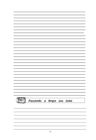 __________________________________________________
__________________________________________________
__________________________________________________
__________________________________________________
__________________________________________________
__________________________________________________
__________________________________________________
_________________________________________________
__________________________________________________
__________________________________________________
__________________________________________________
__________________________________________________
__________________________________________________
__________________________________________________
__________________________________________________
__________________________________________________
__________________________________________________
__________________________________________________
__________________________________________________
__________________________________________________
__________________________________________________
__________________________________________________
__________________________________________________
__________________________________________________
__________________________________________________
__________________________________________________
__________________________________________________
__________________________________________________
__________________________________________________

               Passando a limpo seu texto

___________________________________________________________________________
___________________________________________________________________________
___________________________________________________________________________
___________________________________________________________________________
___________________________________________________________________________
___________________________________________________________________________
___________________________________________________________________________
                                     50
 
